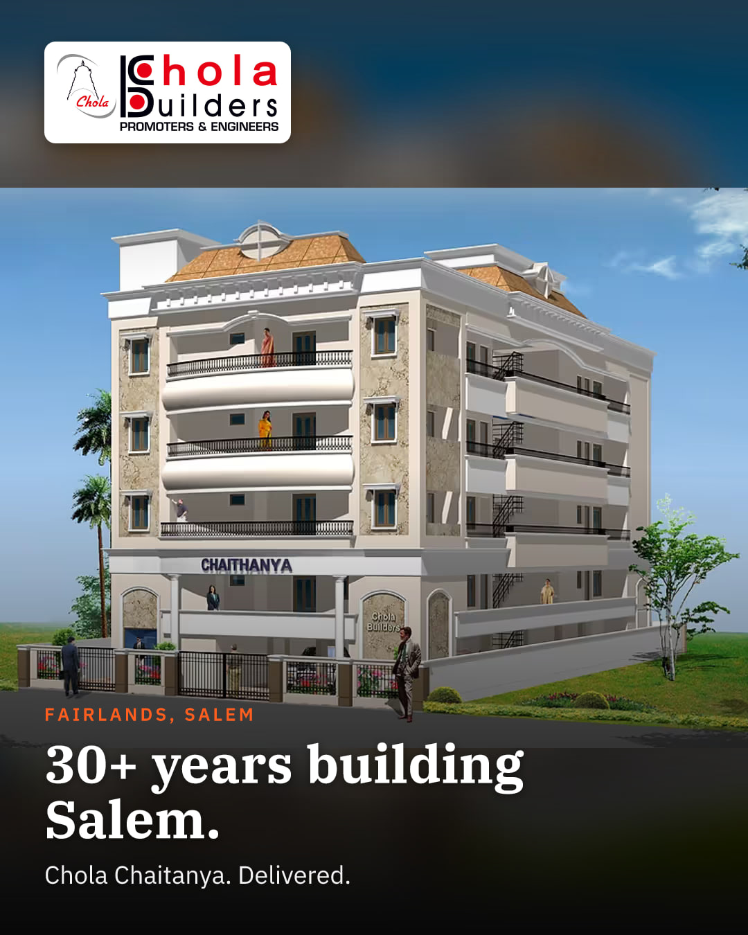Walk through Salem and you will find a Chola Builders home in almost every neighbourhood. - Chola Builders, Salem