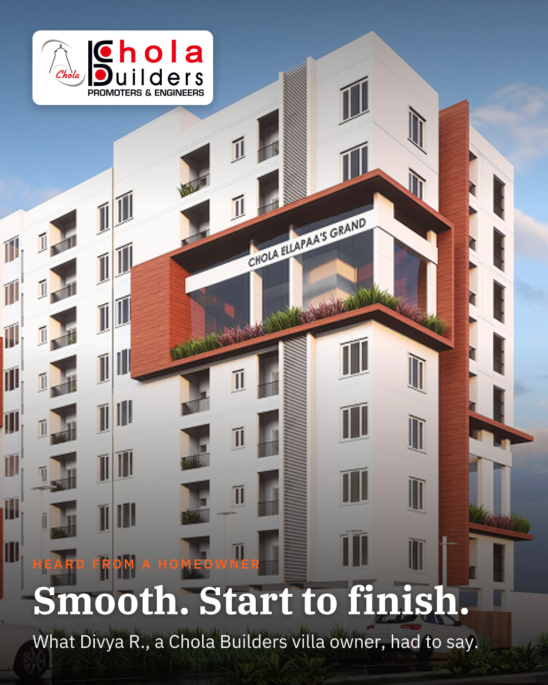 Smooth, start to finish. Three words from a Chola Builders homeowner. - Chola Builders, Salem